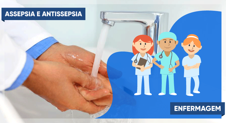 Como Aplicar Assepsia e Antissepsia Corretamente?