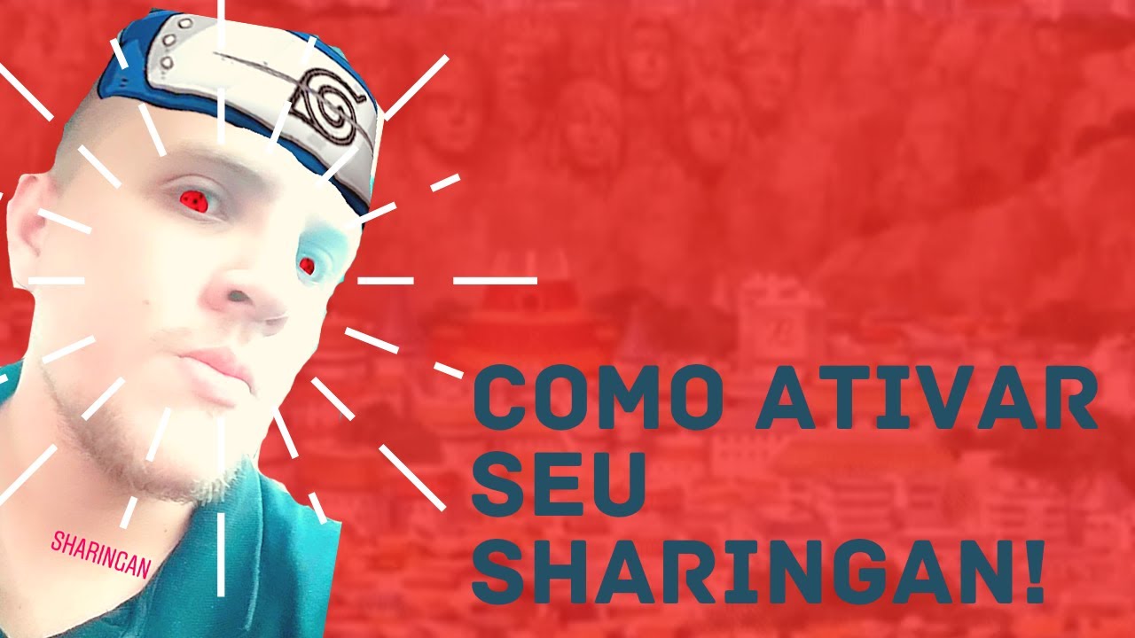 Aprendendo a Ativar e Usar o Sharingan