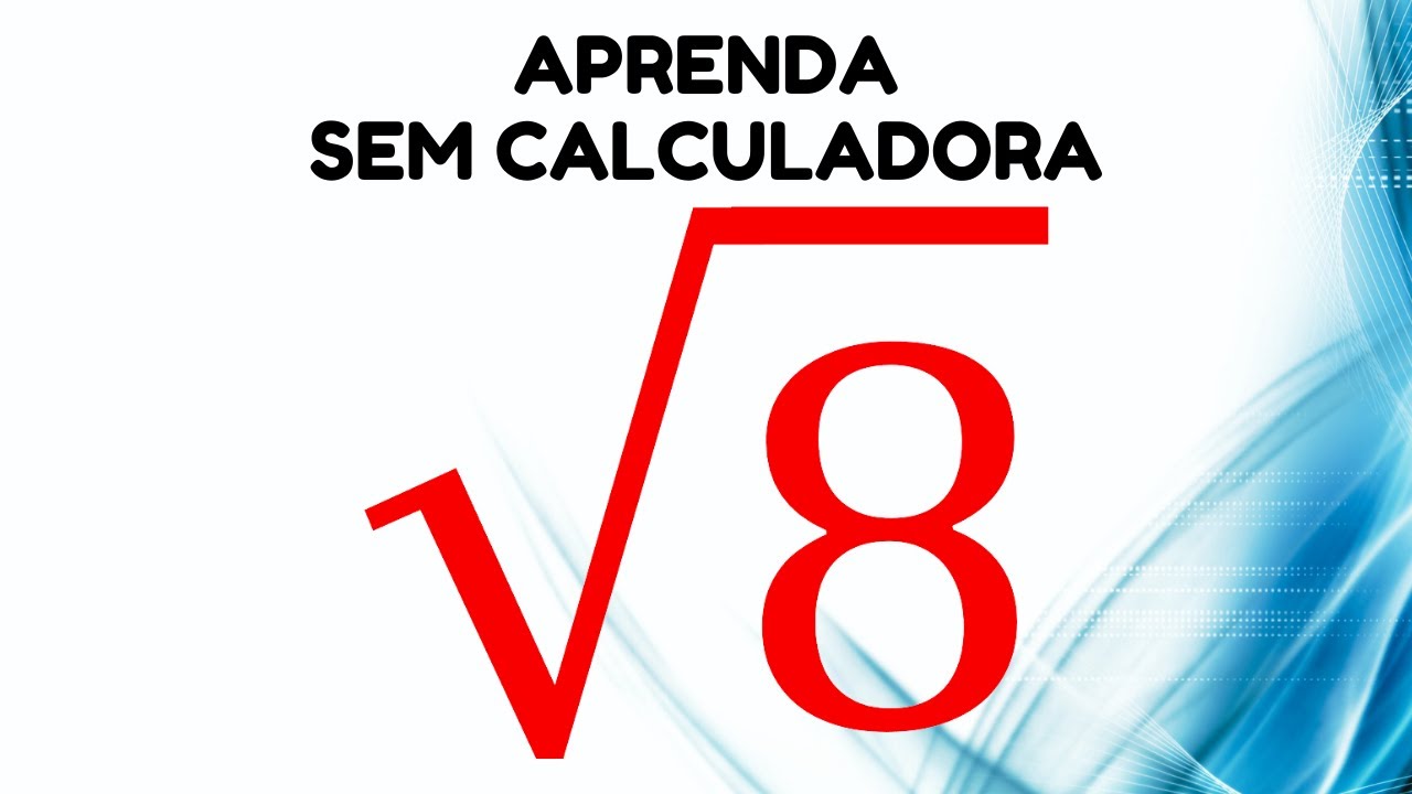 Saiba Como Usar Ferramentas para Calcular Raízes Quadradas