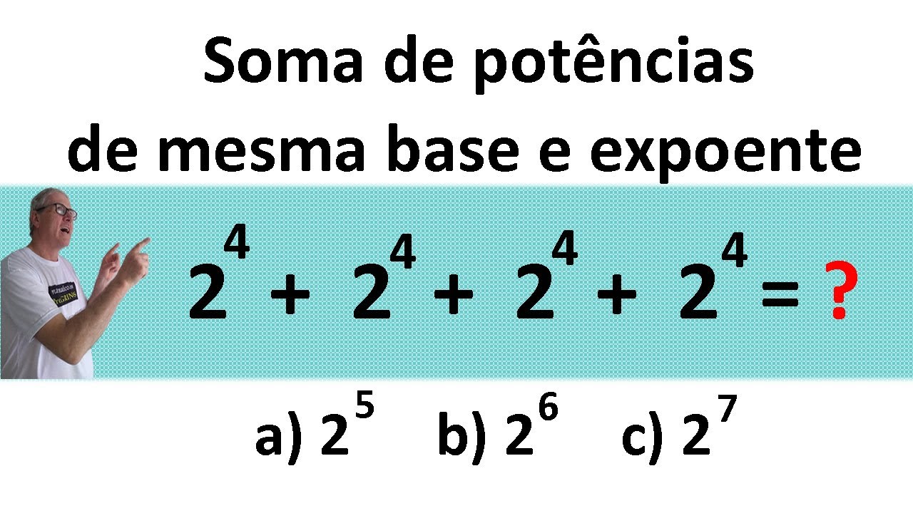 Exemplos De Multiplicação De Potencia Da Mesma Base