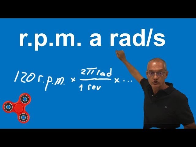 Por que você precisa transformar de RPM para rad s?