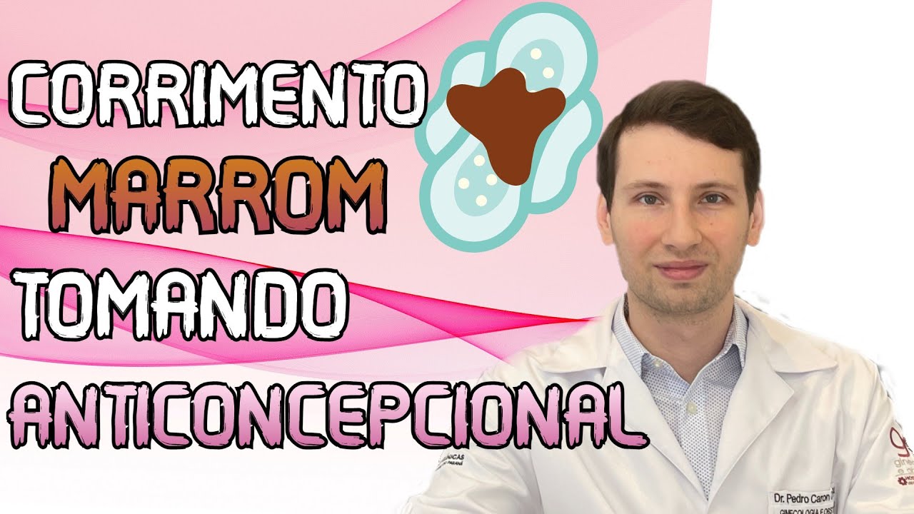 Quais são os possíveis motivos para o aparecimento de um corrimento marrom durante o uso do anticoncepcional?