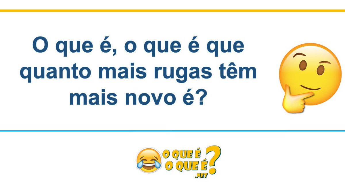 Entendendo a Pergunta: O que é o Que é Quanto Mais Rugas Tem Mais Novo É?