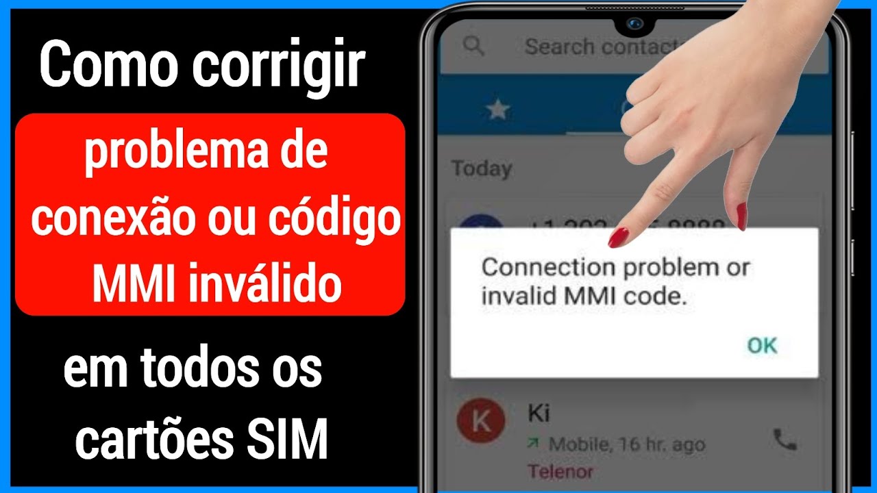 O Que Causa um Problema de Conexão ou Código MMI Inválido?