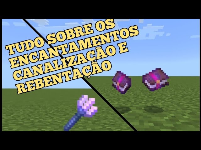 Benefícios de usar a Rebentação Encantada no Minecraft