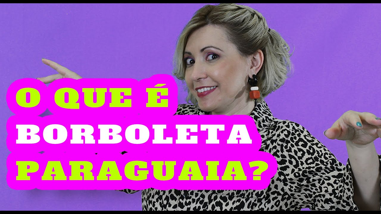 Descubra o Significado da Expressão 'Borboleta Paraguaia'