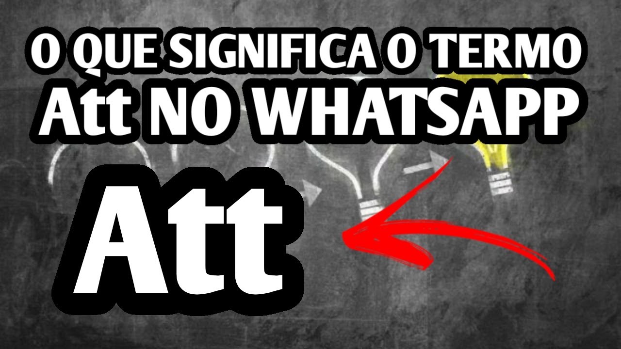 Entenda o que significa ATT no WhatsApp