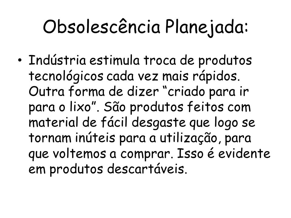 O Que é Obsolescência Planejada e Obsolescência Percebida?