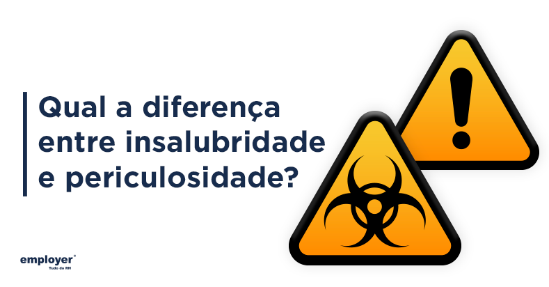 Qual a Diferença Entre Periculosidade e Insalubridade?