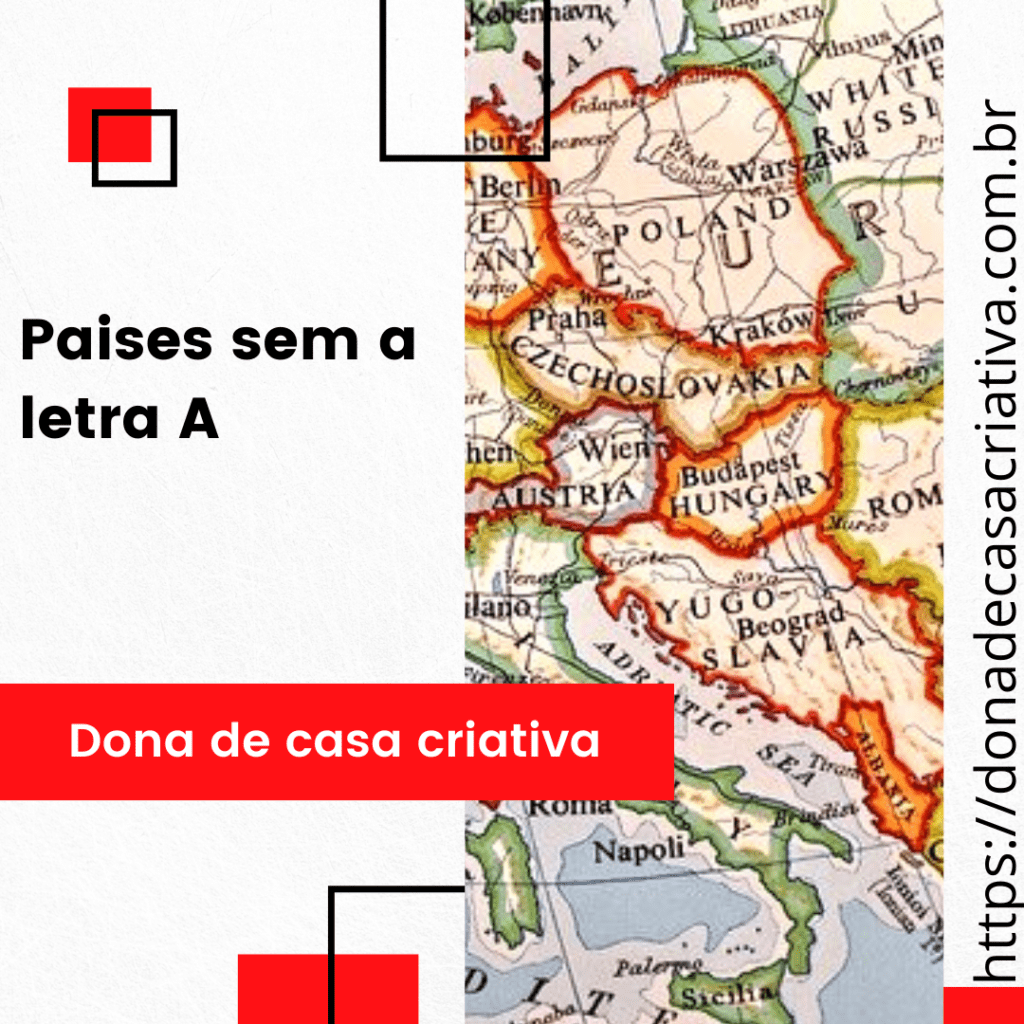 Descubra quais são os países que não contêm a letra A em seus nomes