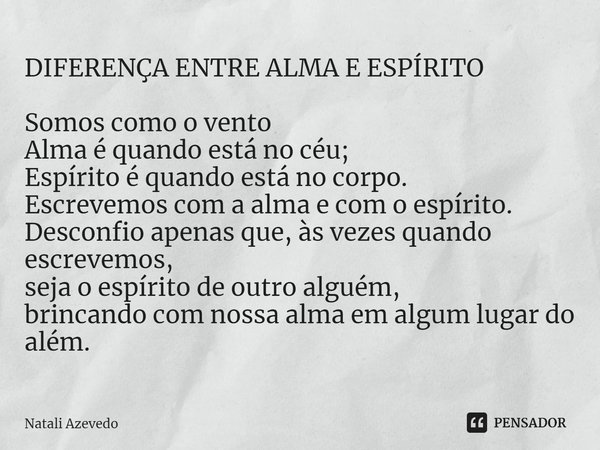 Qual é a Diferença Entre Alma e Espírito?