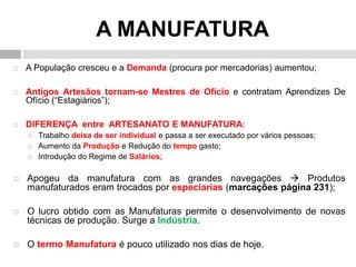 Comparando Processos de Produção entre Artesanato e Manufatura