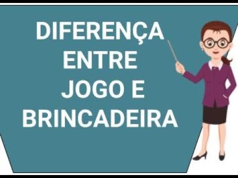 Como as Brincadeiras e os Jogos São Diferentes?