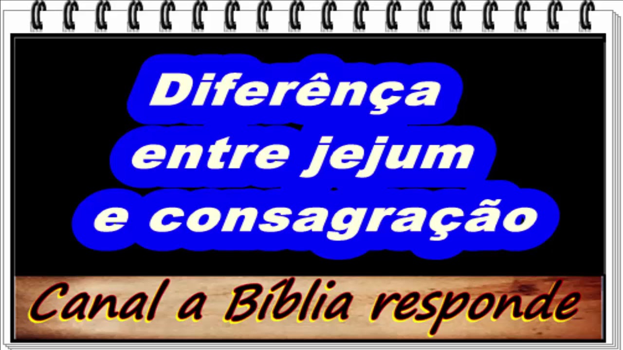 Como a Consagração e o Jejum Diferem?