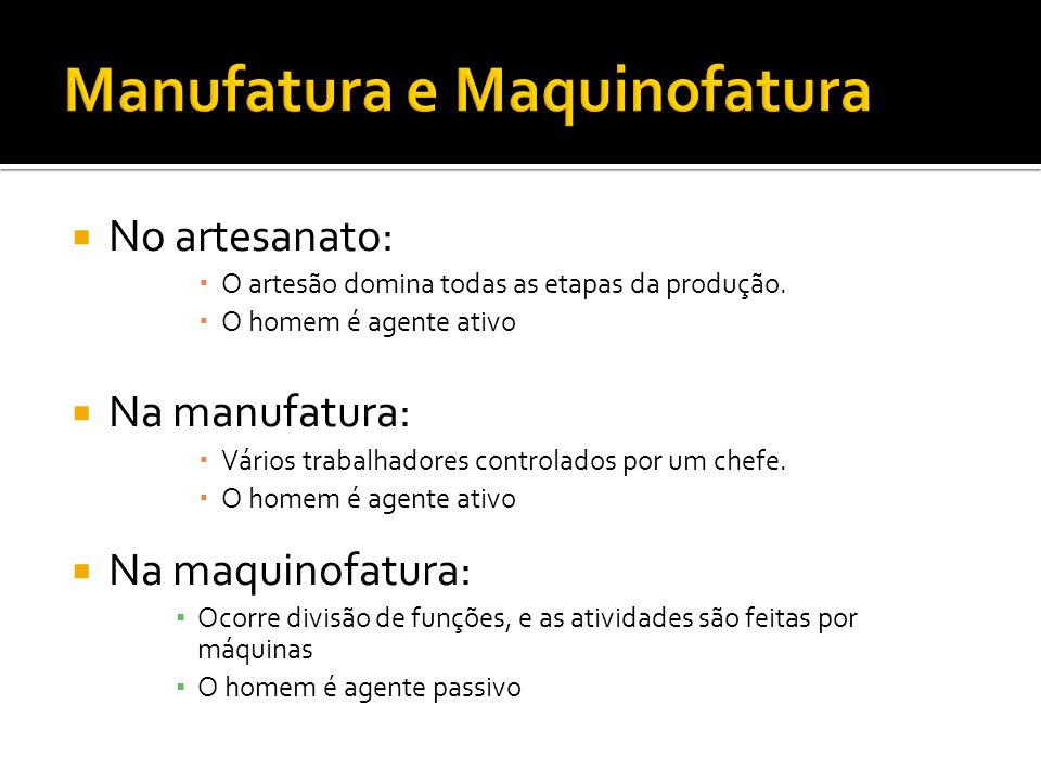 Comparando Manufatura e Maquinofatura