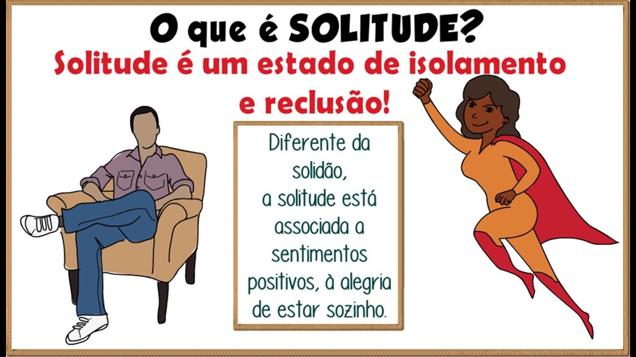 Entendendo a Diferença entre Solidão e Solitude