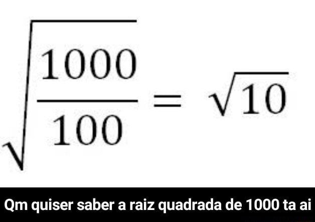 Calculando a Raiz Quadrada de 1000