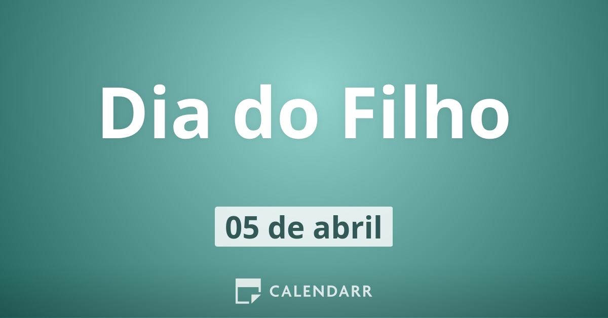 Entenda a Significância do Dia do Filho