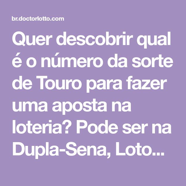 Aprenda os benefícios de usar seu número da sorte do touro