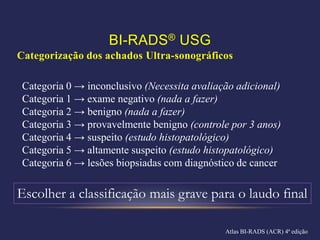 Considerações sobre o Tratamento de Lesões BIRADS 3