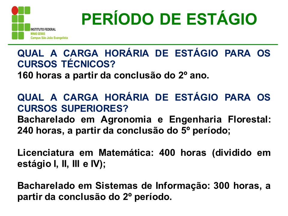 Entenda o que é necessário para completar um estágio de 160 horas;