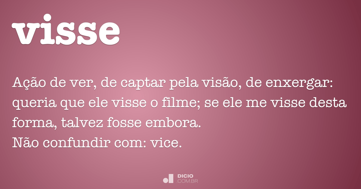 Diferenças entre 'Visse' e 'Vir'?