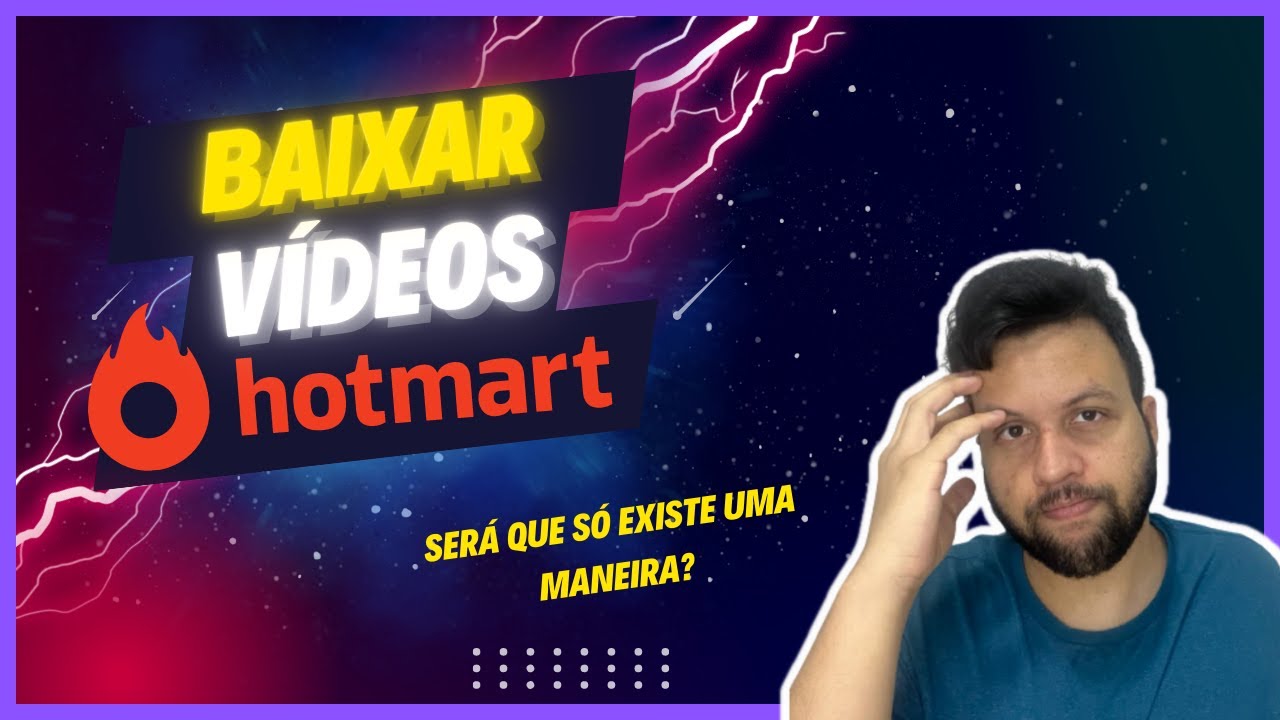 O que você precisa saber para fazer o download de vídeos do Hotmart